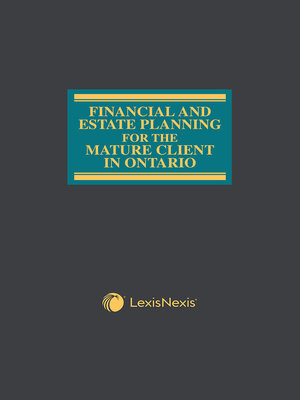 cover image of Financial and Estate Planning for the Mature Client in Ontario